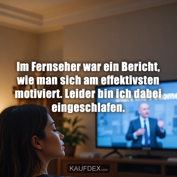 Im Fernseher war ein Bericht, wie man sich am…