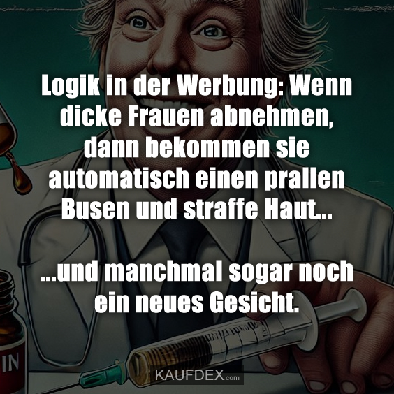 Logik in der Werbung: Wenn dicke Frauen abnehmen…