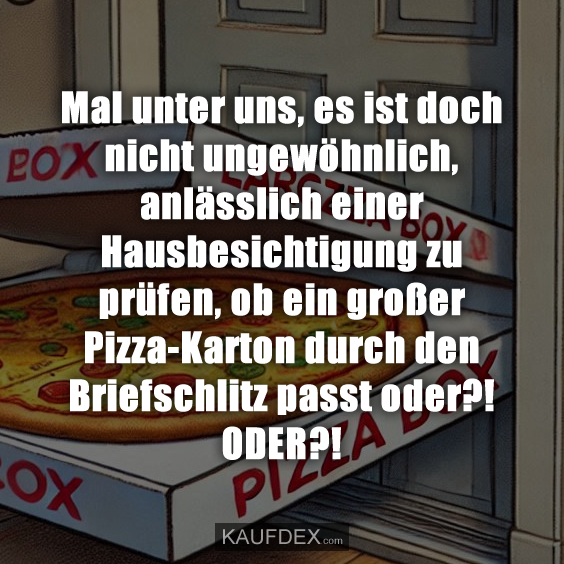 Mal unter uns, es ist doch nicht ungewöhnlich…