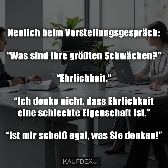 Neulich beim Vorstellungsgespräch: