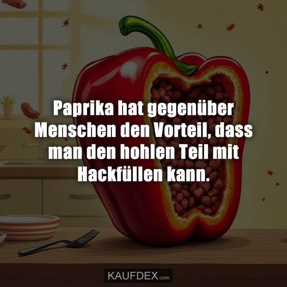 Paprika hat gegenüber Menschen den Vorteil…