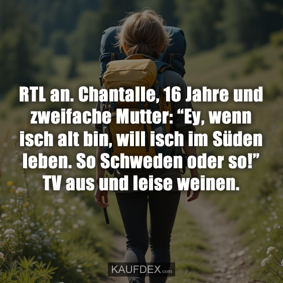 RTL an. Chantalle, 16 Jahre und zweifache Mutter: