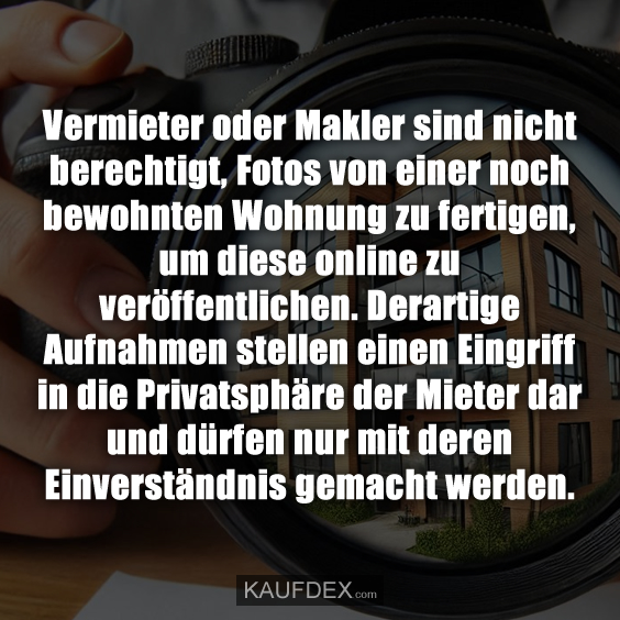 Vermieter oder Makler sind nicht berechtigt, Fotos…