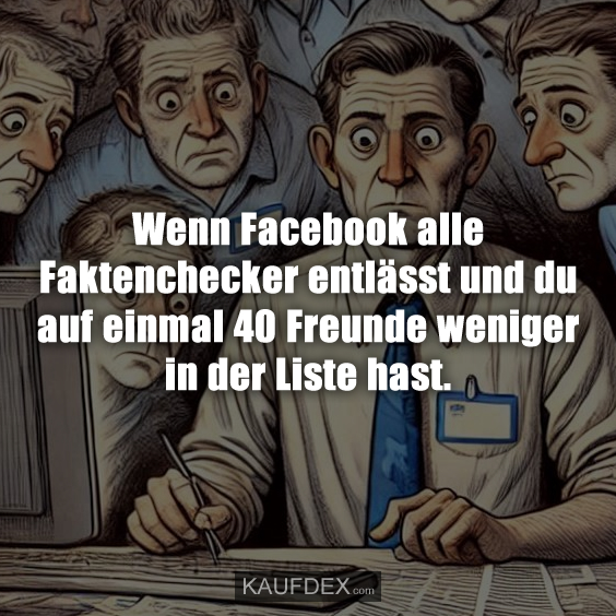 Wenn Facebook alle Faktenchecker entlässt…