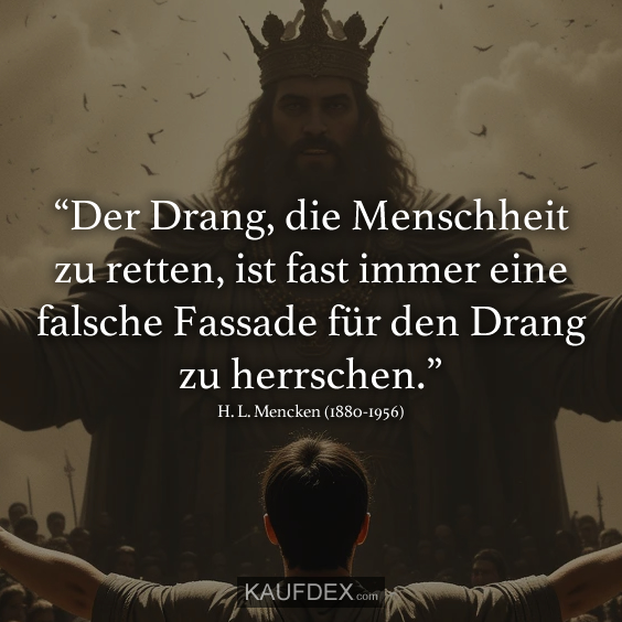 “Der Drang, die Menschheit zu retten…