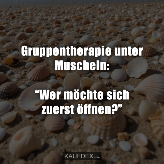 Gruppentherapie unter Muscheln: