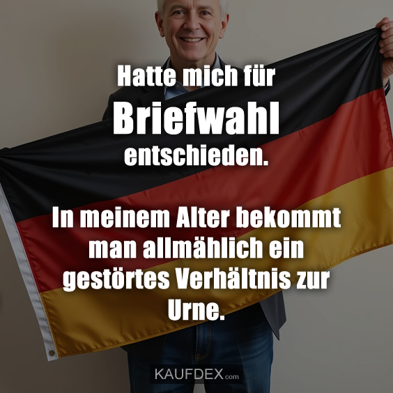 Hatte mich für Briefwahl entschieden…