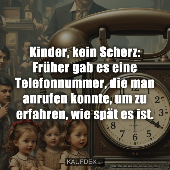 Kinder, kein Scherz: Früher gab es eine Telefonnummer…