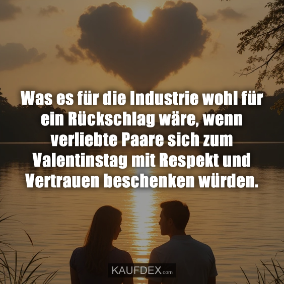 Was es für die Industrie wohl für ein Rückschlag wäre…