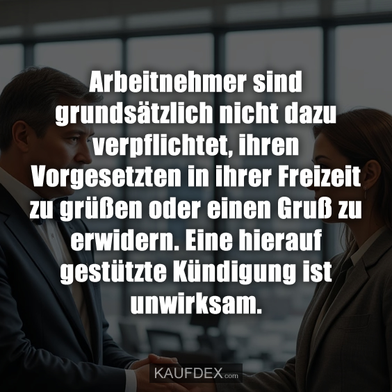 Arbeitnehmer sind grundsätzlich nicht dazu verpflichtet…