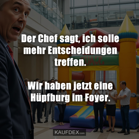 Der Chef sagt, ich solle mehr Entscheidungen treffen…