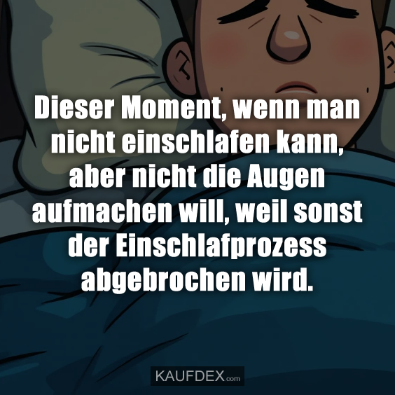 Dieser Moment, wenn man nicht einschlafen kann…