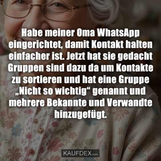 Habe meiner Oma WhatsApp eingerichtet…