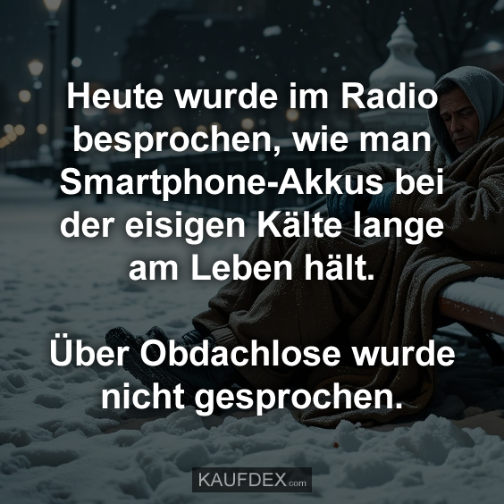 Heute wurde im Radio besprochen, wie man Smartphone-Akkus…