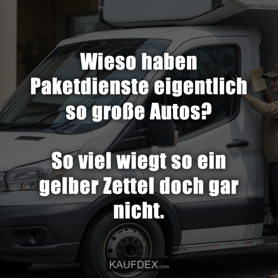 Wieso haben Paketdienste eigentlich so große Autos?