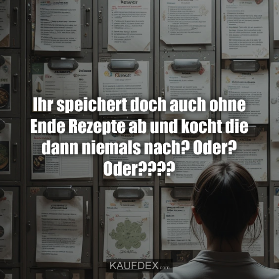 Ihr speichert doch auch ohne Ende…