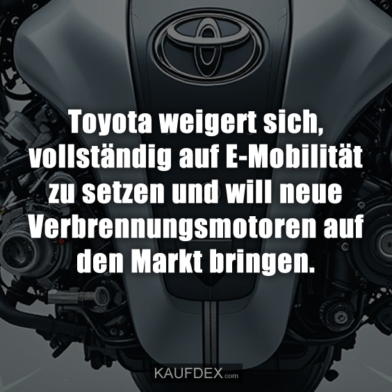 Toyota weigert sich, vollständig auf E-Mobilität…